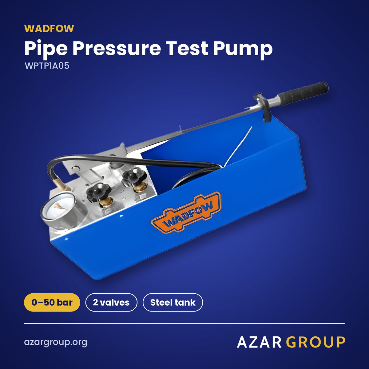 WADFOW WPTP1A05 Pipe Pressure Test Pump – 0–50 bar, 2 valves, Steel tank